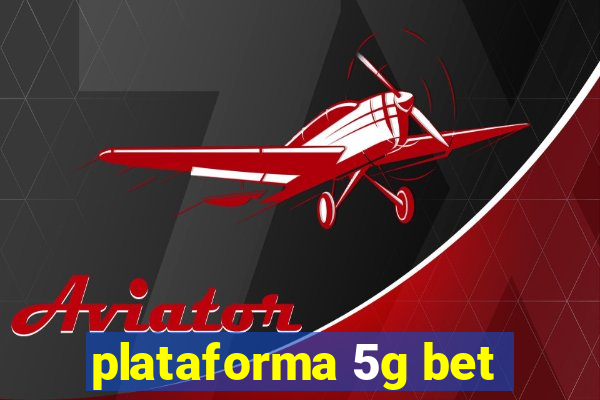 plataforma 5g bet